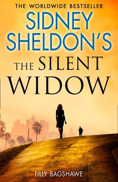 Sidney Sheldon’s The Silent Widow, Sidney Sheldon ; Tilly Bagshawe - Ebook - 9780008229665