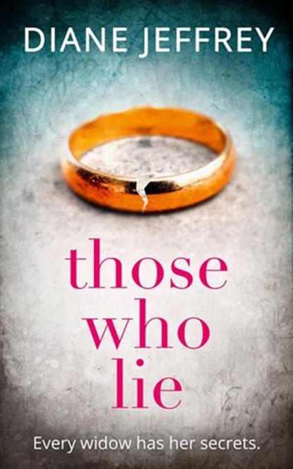 Those Who Lie: The gripping new thriller you won’t be able to stop talking about, Diane Jeffrey - Ebook - 9780008229757