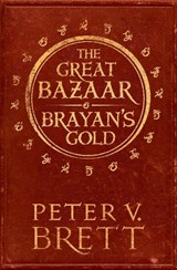 The Great Bazaar and Brayan’s Gold - Peter V. Brett - 9780008236328