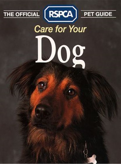 Care for your Dog, RSPCA - Ebook - 9780008241872