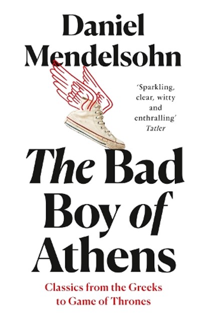 The Bad Boy of Athens, Daniel Mendelsohn - Paperback - 9780008245122