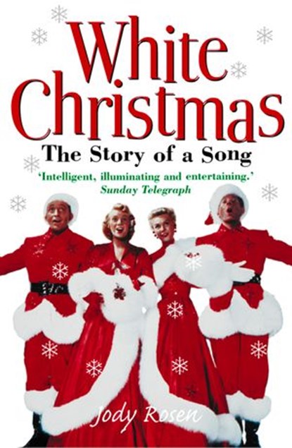 White Christmas: The Story of a Song, Jody Rosen - Ebook - 9780008245917