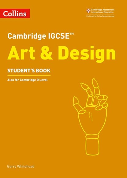 Cambridge IGCSE™ Art and Design Student’s Book, Garry Whitehead - Paperback - 9780008250966