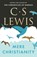 Mere Christianity, C. S. Lewis - Gebonden - 9780008254599