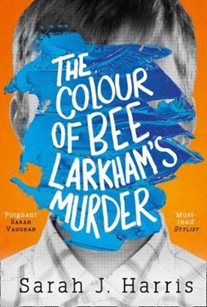 The Colour of Bee Larkham's Murder, Sarah J. Harris - Gebonden - 9780008256371