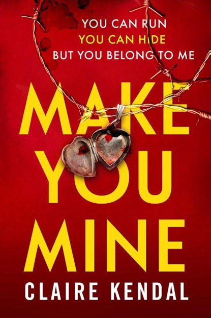Make You Mine, Claire Kendal - Paperback - 9780008256876