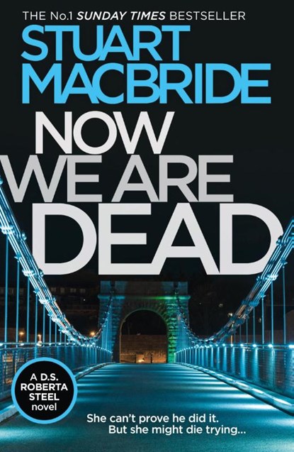 Now We Are Dead, Stuart MacBride - Paperback - 9780008257101