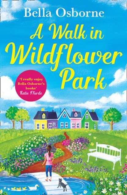 A Walk in Wildflower Park (Wildflower Park Series), Bella Osborne - Ebook - 9780008258238
