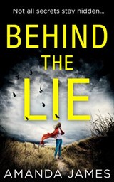Behind the Lie - Amanda James - 9780008258818