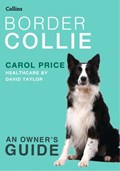 Border Collie (Collins Dog Owner’s Guide) | Carol Price | 
