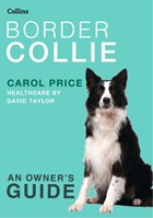 Border Collie (Collins Dog Owner’s Guide) | Carol Price | 