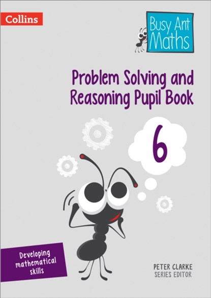 Problem Solving and Reasoning Pupil Book 6, Peter Clarke - Paperback - 9780008260514