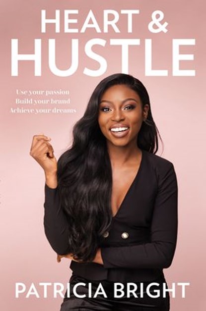 Heart and Hustle, Patricia Bright - Ebook - 9780008263096