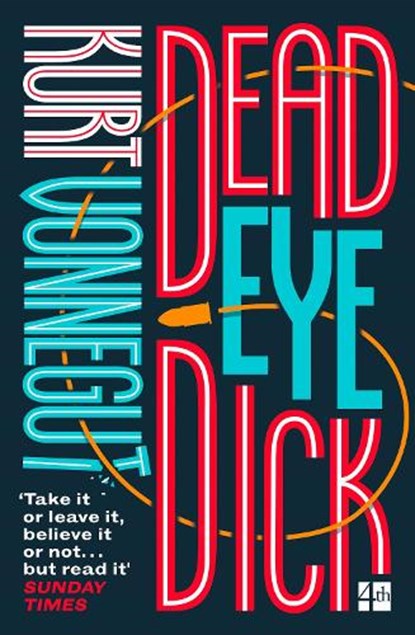 Deadeye Dick, Kurt Vonnegut - Paperback - 9780008264321