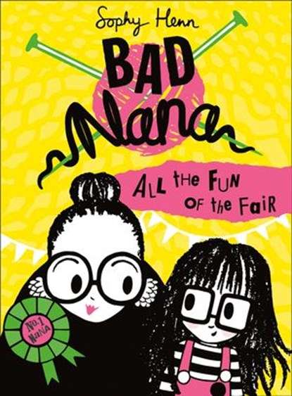 All the Fun of the Fair (Bad Nana, Book 2), Sophy Henn - Ebook - 9780008268114