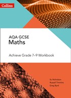 AQA GCSE Maths Achieve Grade 7-9 Workbook | Nicholson, Su ; Timmins, Russell ; Byrd, Greg | 