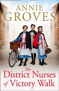 The District Nurses of Victory Walk | Annie Groves | 