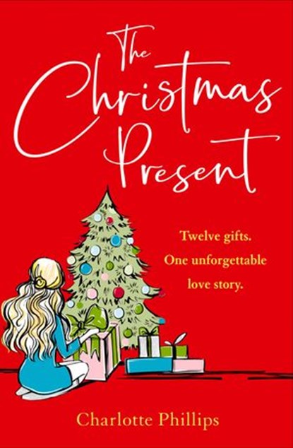 The Christmas Present, Charlotte Phillips - Ebook - 9780008272753