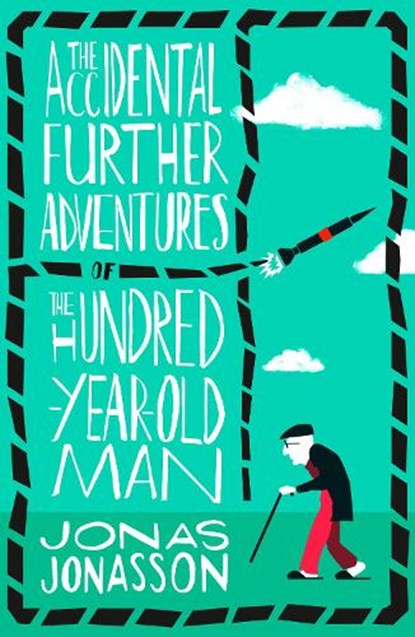 The Accidental Further Adventures of the Hundred-Year-Old Man, Jonas Jonasson - Paperback - 9780008275570