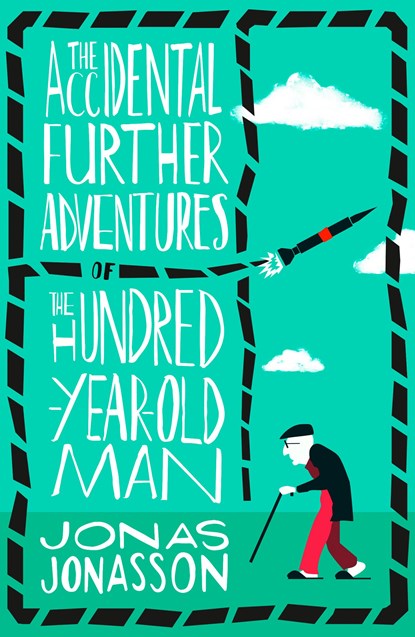 The Accidental Further Adventures of the Hundred-Year-Old Man, Jonas Jonasson - Paperback - 9780008275570