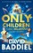 Only Children, BADDIEL,  David - Paperback - 9780008276492