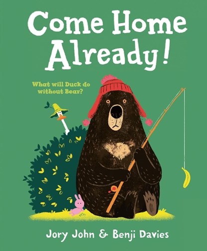 Come Home Already!, Jory John - Paperback - 9780008277086