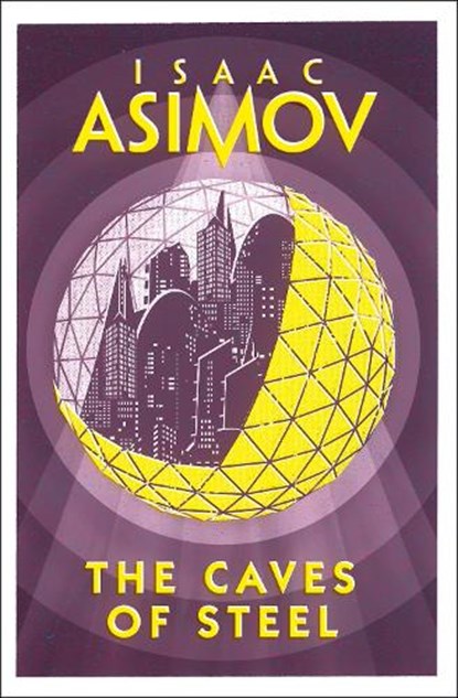 The Caves of Steel, Isaac Asimov - Paperback - 9780008277765