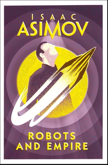 Robots and Empire, Isaac Asimov - Paperback - 9780008277796