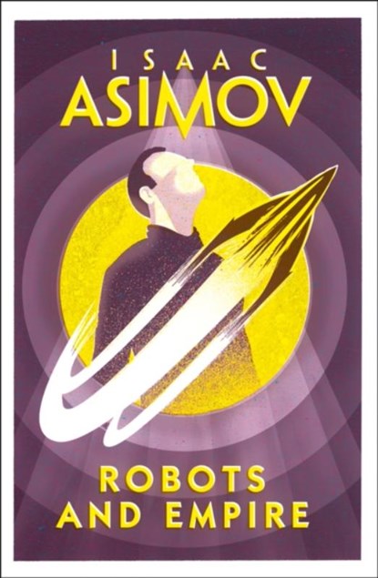 Robots and Empire, Isaac Asimov - Paperback - 9780008277796
