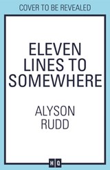 Eleven Lines to Somewhere - Alyson Rudd - 9780008278588