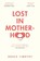 Lost in Motherhood, TIMOTHY,  Grace - Paperback - 9780008278700