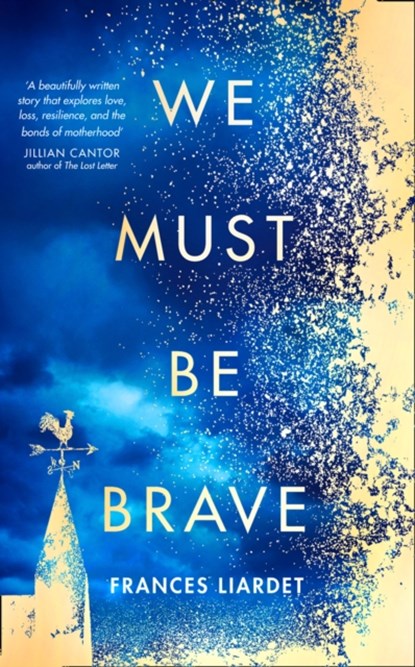 We Must Be Brave, Frances Liardet - Paperback - 9780008280154