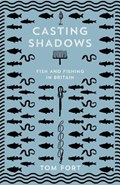 Casting Shadows | Tom Fort | 