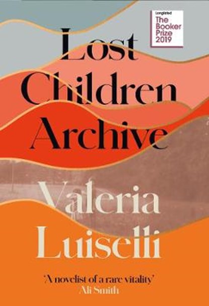 Lost Children Archive, Valeria Luiselli - Gebonden - 9780008290023
