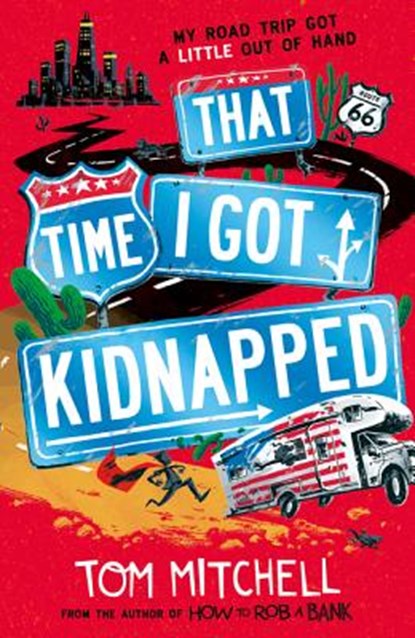 That Time I Got Kidnapped, Tom Mitchell - Paperback - 9780008292263