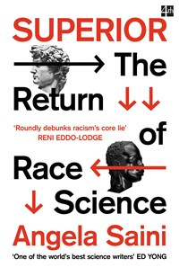 Superior: the return of race science | Angela Saini | 