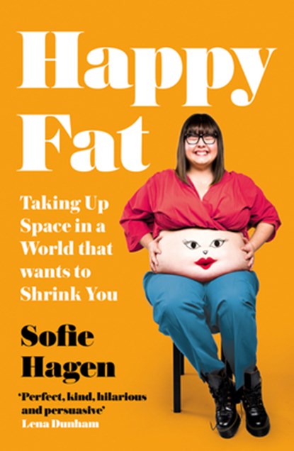 Happy Fat, Sofie Hagen - Paperback - 9780008293901