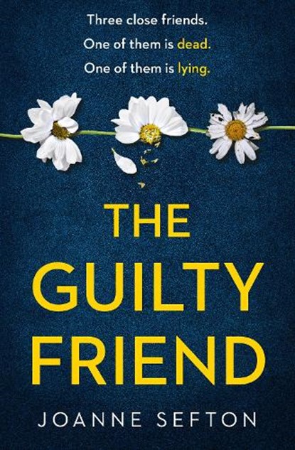 The Guilty Friend, Joanne Sefton - Paperback - 9780008294472