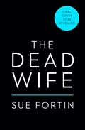 The Dead Wife | Sue Fortin | 