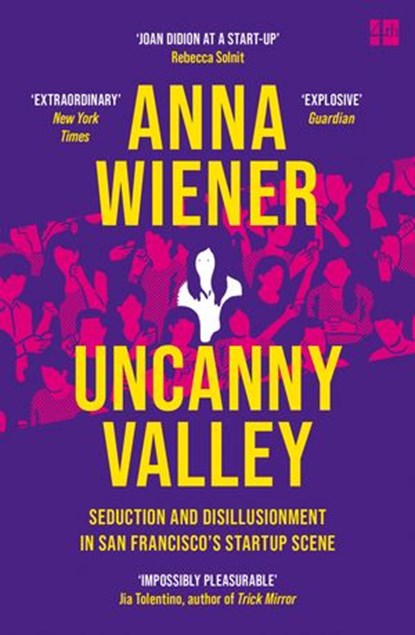 Uncanny Valley, Anna Wiener - Ebook - 9780008296872