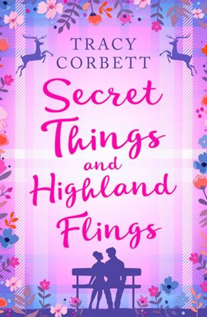 Secret Things and Highland Flings, Tracy Corbett - Ebook - 9780008299491
