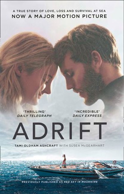 Adrift: A True Story of Love, Loss and Survival at Sea, Tami Oldham Ashcraft ; Susea McGearhart - Ebook - 9780008299569