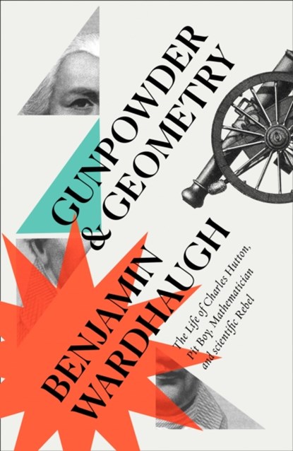Gunpowder and Geometry, Benjamin Wardhaugh - Paperback - 9780008299989