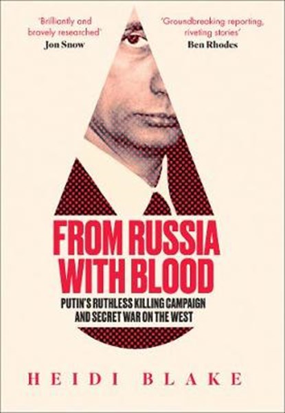 From Russia with Blood, Heidi Blake - Gebonden - 9780008300050