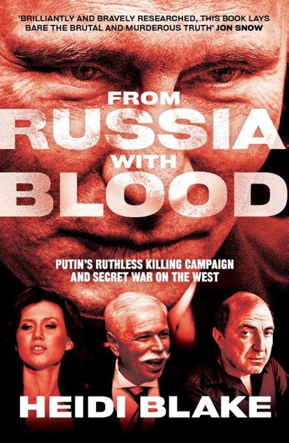 From Russia with Blood, Heidi Blake - Paperback - 9780008300098