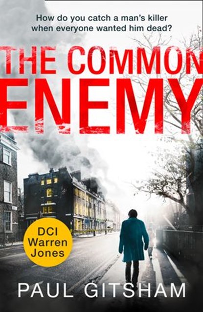 The Common Enemy (DCI Warren Jones, Book 4), Paul Gitsham - Ebook - 9780008301170