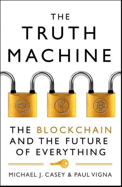 The Truth Machine, Michael J. Casey ; Paul Vigna - Paperback - 9780008301774
