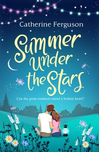 Summer under the Stars, Catherine Ferguson - Ebook - 9780008302504