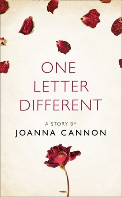One Letter Different: A Story from the collection, I Am Heathcliff, Joanna Cannon - Ebook - 9780008303181