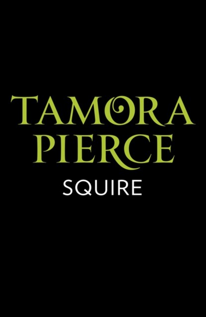 Squire, Tamora Pierce - Paperback - 9780008304256